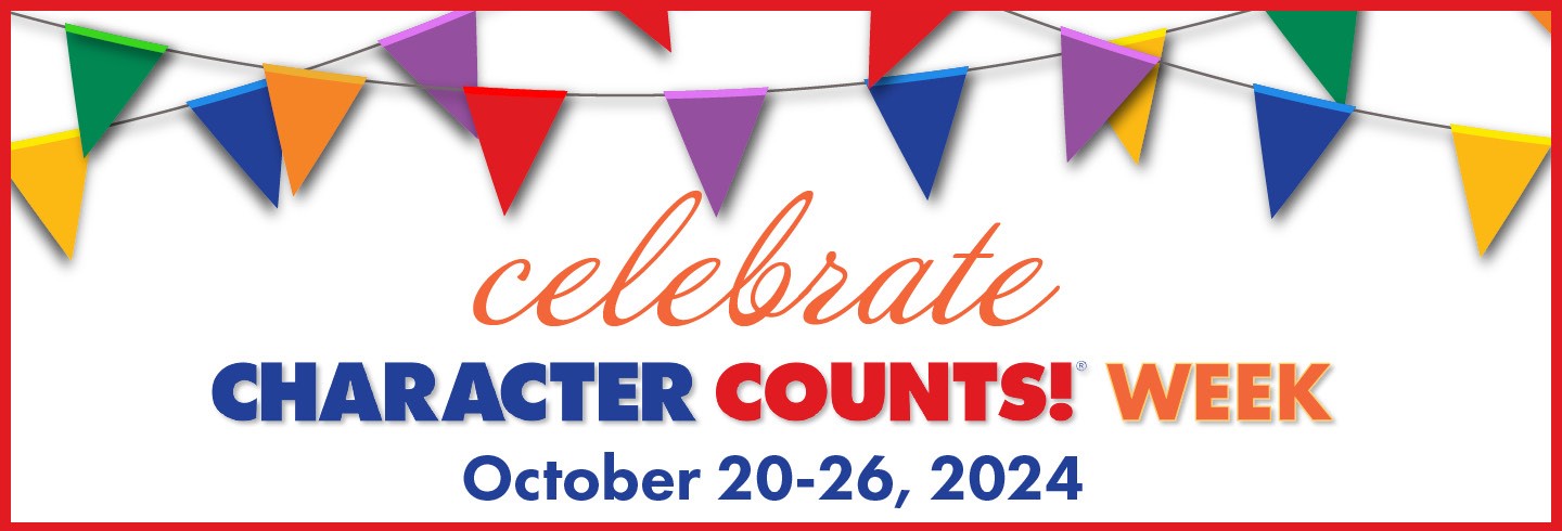 CHARACTER COUNTS! Week